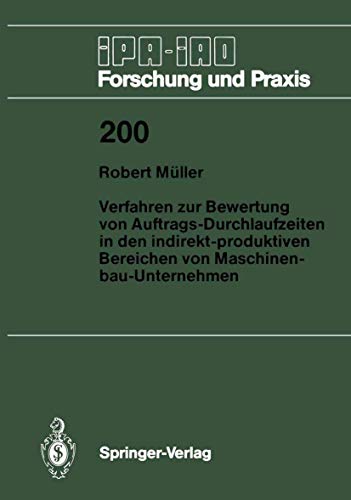 9783540584780: Verfahren zur Bewertung von Auftrags-Durchlaufzeiten in den indirekt-produktiven Bereichen von Maschinenbau-Unternehmen (IPA-IAO - Forschung und Praxis, 200) (German Edition)