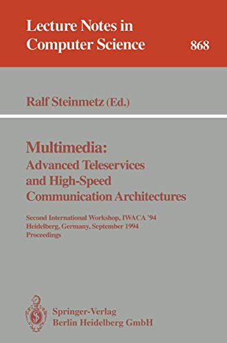 Stock image for Multimedia: Advanced Teleservices and High-Speed Communication Architectures: Second International Workshop, IWACA '94, Heidelberg, Germany, September . (Lecture Notes in Computer Science) for sale by GuthrieBooks