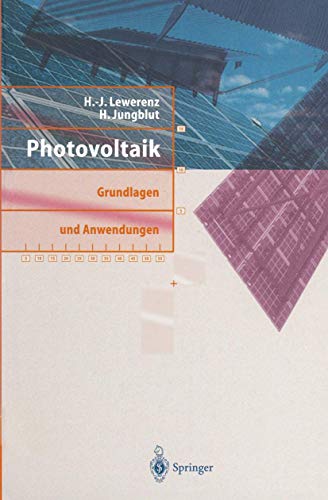 Photovoltaik Grundlagen und Anwendungen - Lewerenz, H.-J. und H. Jungblut