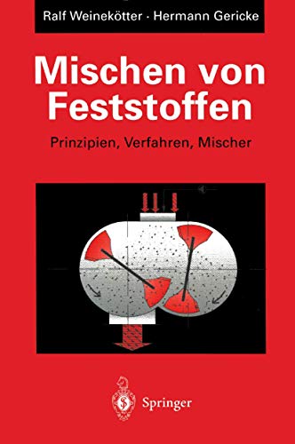 Mischen von Feststoffen : Prinzipien, Verfahren, Mischer - Hermann Gericke