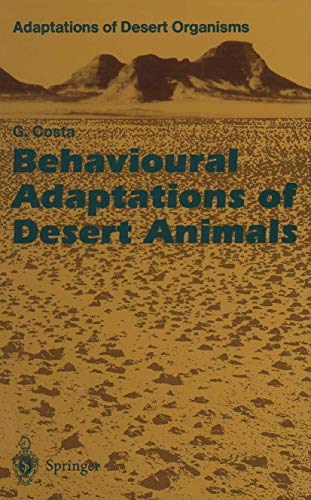 9783540585787: Behavioural Adaptations of Desert Animals (Adaptations of Desert Organisms)