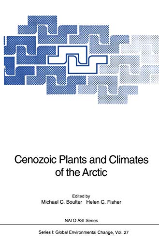 Stock image for Cenozoic Plants and Climates of the Arctic (NATO ASI Series / Global Environmental Change) for sale by Robert S. Brooks, Bookseller