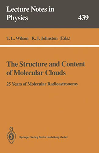 Beispielbild fr The Structure and Content of Molecular Clouds: 25 Years of Molecular Radioastronomy.; (Lecture Notes in Physics 439.) Proceedings of a Conference held at Schloss Ringberg, Tegernsee, Germany, 14-16 April 1963 zum Verkauf von J. HOOD, BOOKSELLERS,    ABAA/ILAB