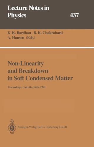 9783540586524: Non-linearity and Breakdown in Soft Condensed Matter: Proceedings of a Workshop Held at Calcutta, India, 1-9 December 1993: v. 437 (Lecture Notes in Physics)