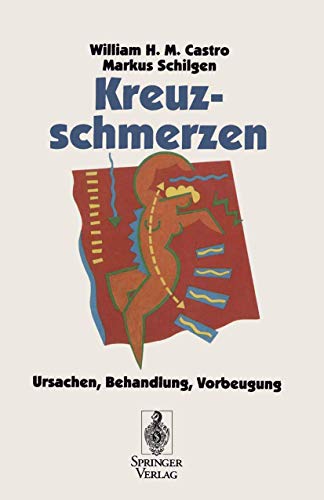 Kreuzschmerzen: Ursachen, Behandlung, Vorbeugung (German Edition) (9783540586692) by Castro, William H.M.