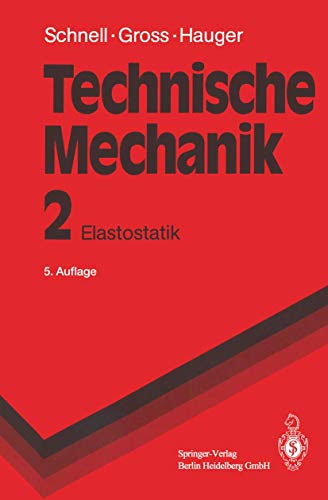 Technische Mechanik: Band 2: Elastostatik (Springer-Lehrbuch) - Gross, Dietmar, Hauger, Werner