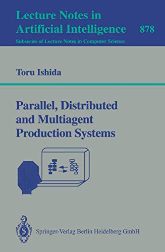 9783540586982: Parallel, Distributed and Multiagent Production Systems (Lecture Notes in Computer Science, 878)