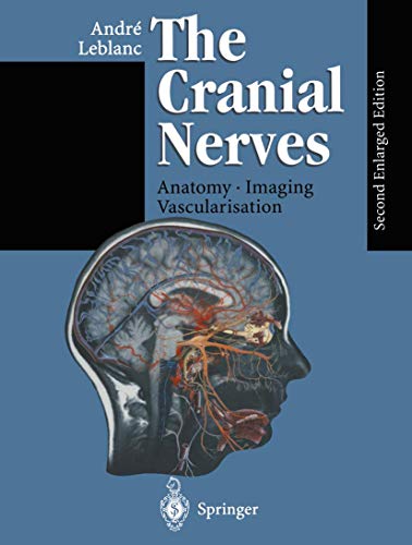 Stock image for The Cranial Nerves: Anatomy Imaging Vascularisation for sale by Phatpocket Limited