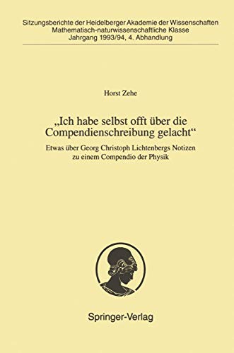 "Ich habe selbst offt über die Compedienbeschreibung gelacht". Etwas über Georg Christoph Lichten...