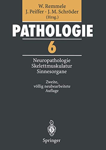 Stock image for Pathologie: 6 Neuropathologie Morphologische Diagnostik der Krankheiten des Nervensystems, der Skelettmuskulatur und der Sinnesorgane [Gebundene Ausgabe] Nervensystem Neuropathologen HNO-rzte Neurologen Psychiater Kinderrzte Neuroradiologen Augenarzt ZNS Krankheiten des zentralen und des peripheren Nervensystems Myopathien Pathologe Neurologe Diagnostik Hirntumoren degenerative metabolisch bedingten Krankheiten Jrgen Peiffer (Autor), J. M. Schrder (Autor), Werner Paulus (Autor) for sale by BUCHSERVICE / ANTIQUARIAT Lars Lutzer