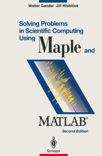 Beispielbild fr Solving Problems in Scientific Computing Using Maple and MATLAB zum Verkauf von Better World Books