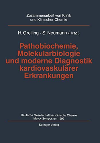 Imagen de archivo de Pathobiochemie, Molekularbiologie und moderne Diagnostik kardiovaskulrer Erkrankungen: Deutsche Gesellschaft fr Klinische Chemie, Merck-Symposium . und Klinischer Chemie) (German Edition) a la venta por Lucky's Textbooks