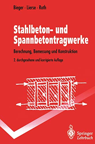 Stock image for Stahlbeton- und Spannbetontragwerke: Berechnung, Bemessung und Konstruktion (Springer-Lehrbuch) (German Edition) for sale by Lucky's Textbooks