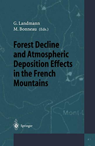 Beispielbild fr Forest Decline and Atmospheric Deposition Effects in the Mountains of France Landmann, Guy and Bonneau, Maurice zum Verkauf von Librairie Parrsia
