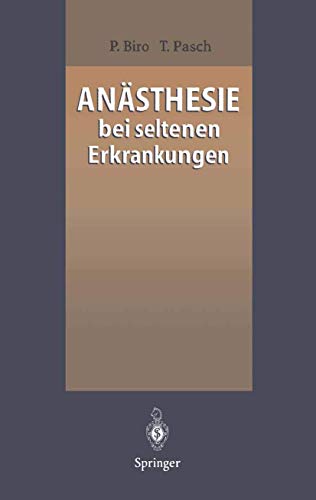 Anästhesie bei seltenen Erkrankungen (German Edition) - Biro, Peter; Pasch, Thomas