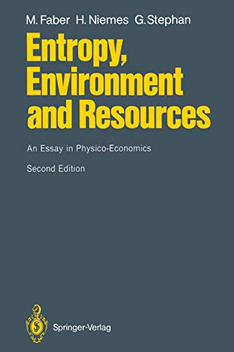 Beispielbild fr Entropy, Environment and Resources: An Essay in Physico-Economics zum Verkauf von Wonder Book