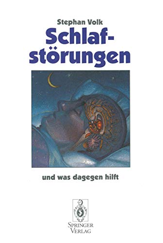 SchlafstÃ¶rungen: und was dagegen hilft (German Edition) (9783540590194) by Volk, Stephan
