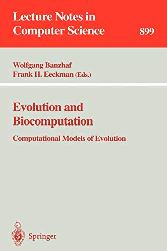 9783540590460: Evolution and Biocomputation: Computational Models of Evolution: 899 (Lecture Notes in Computer Science)