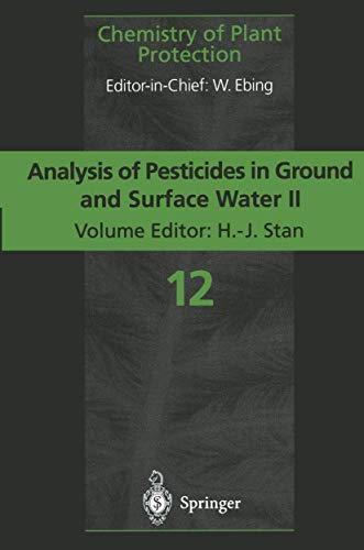 9783540590538: Analysis of Pesticides in Ground and Surface Water II: Latest Developments and State-of-the-Art of Multiple Residue Methods (Chemistry of Plant Protection)