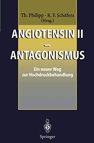 Stock image for Angiotensin II - Antagonismus : Ein neuer Weg zur Hochdruckbehandlung for sale by Chiron Media