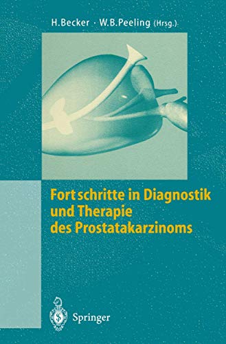 Stock image for Fortschritte in Diagnostik und Therapie des Prostatakarzinoms (German Edition) for sale by Revaluation Books