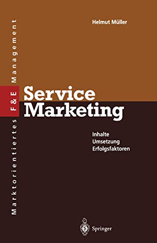 Beispielbild fr Service Marketing: Inhalte Umsetzung Erfolgsfaktoren (Innovations- und Technologiemanagement) zum Verkauf von medimops