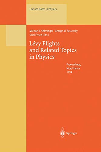 9783540592228: Levy Flights and Related Topics in Physics: Proceedings of the International Workshop Held at Nice, France, 27-30 June 1994: v. 450 (Lecture Notes in Physics)