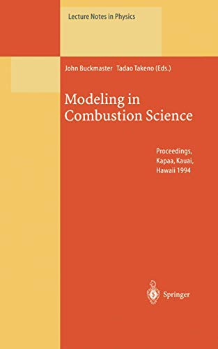 Beispielbild fr Modeling in Combustion Science: Proceedings of the US-Japan Seminar Held in Kapaa, Kauai, Hawaii, 24 - 29 July 1994 (Lecture Notes in Physics) zum Verkauf von Atticus Books