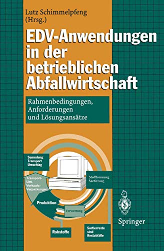 Stock image for EDV-Anwendungen in der betrieblichen Abfallwirtschaft : Rahmenbedingungen, Anforderungen und Losungsansatze for sale by Chiron Media