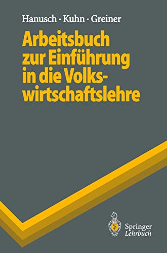 Beispielbild fr Arbeitsbuch Zur Einf Hrung in Die Volkswirtschaftslehre (Springer-Lehrbuch) (German Edition) zum Verkauf von dsmbooks