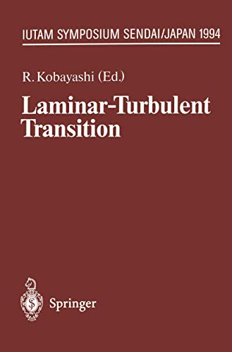 Stock image for Laminar-Turbulent Transition: IUTAM Symposium, Sendai/Japan, September 5 ? 9, 1994 (IUTAM Symposia) for sale by Affordable Collectibles