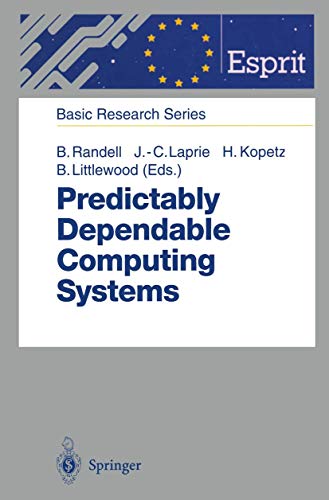 Imagen de archivo de Predictably Dependable Computing Systems (ESPRIT Basic Research Series) Randell, Brian; Laprie, Jean-Claude; Kopetz, Hermann and Littlewood, Bev a la venta por Broad Street Books