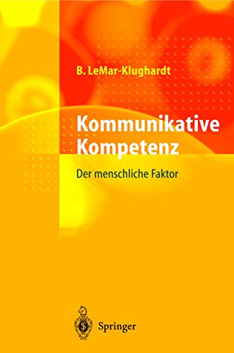 Stock image for Kommunikative Kompetenz: Der Weg zum innovativen Unternehmen for sale by Sigrun Wuertele buchgenie_de