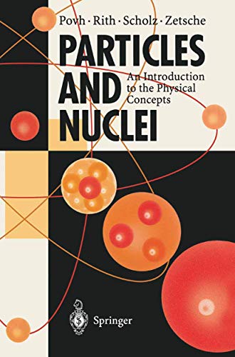 Stock image for Particles and Nuclei: An Introduction to the Physical Concepts for sale by Lowry's Books