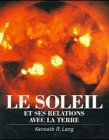 Beispielbild fr Le Soleil Et Ses Relations Avec La Terre zum Verkauf von Better World Books