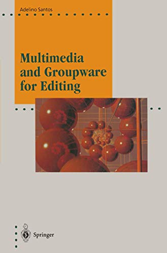 Beispielbild fr Multimedia and Groupware for Editing (Computer Graphics: Systems and Applications) zum Verkauf von Bookmonger.Ltd
