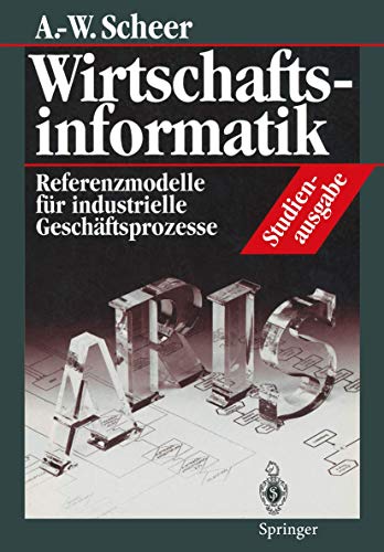 Beispielbild fr Wirtschaftsinformatik. Studienausgabe: Referenzmodelle fr industrielle Geschftsprozesse zum Verkauf von medimops