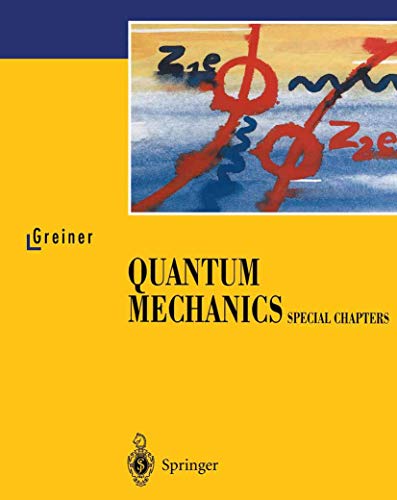 Quantum Mechanics: Special Chapters (9783540600732) by Greiner, Walter