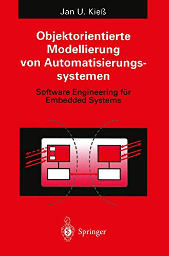 9783540601029: Objektorientierte Modellierung von Automatisierungssystemen: Software Engineering fr Embedded Systems
