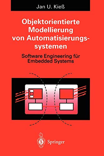 Imagen de archivo de Objektorientierte Modellierung von Automatisierungssystemen : Software Engineering fr Embedded Systems a la venta por Buchpark