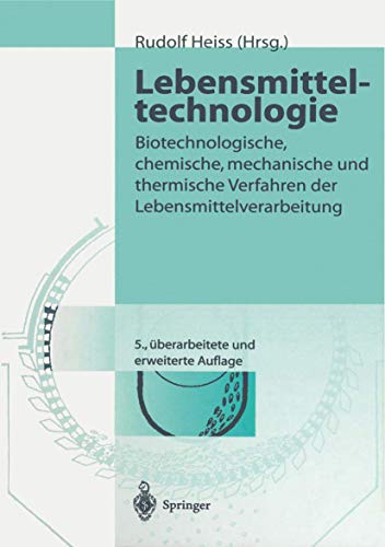 Stock image for Lebensmitteltechnologie: Biotechnologische, Chemische, Mechanische Und Thermische Verfahren Der Lebe for sale by medimops