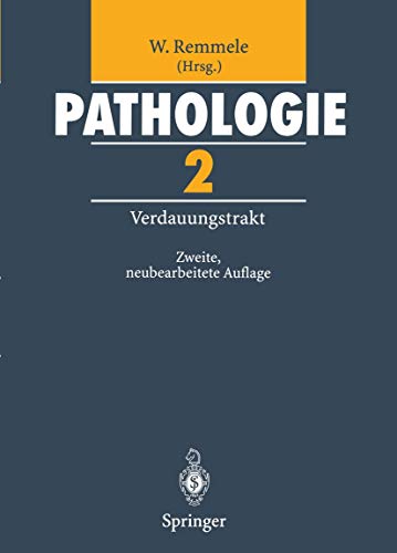 Stock image for Pathologie. Ein Lehr- und Nachschlagebuch: Pathologie 2: Verdauungstrakt: 2. Band [Gebundene Ausgabe] Verdauungsorgane Verdauung Medizin Pharmazie Klinik Praxis Appendix vermiformis Duodenum Ileum Jejunum Kolon Magen Mundhhle sophagus Pathologie Rektum U. Bettendorf (Autor), J.-O. Gebbers (Autor), P. Mller (Autor), K. Morgenroth (Autor), H.F. Otto (Autor), W. Remmele (Autor), Wolfgang Remmele (Herausgeber) for sale by BUCHSERVICE / ANTIQUARIAT Lars Lutzer