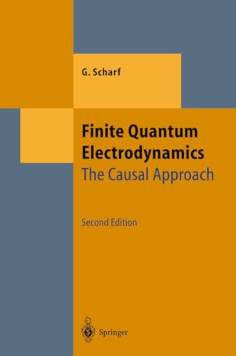 Finite Quantum Electrodynamics The Causal Approach - Scharf, Günter