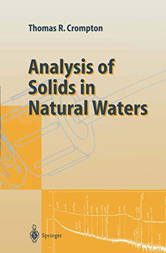 Stock image for Analysis of Solids in Natural Waters Crompton, Thomas R. for sale by CONTINENTAL MEDIA & BEYOND