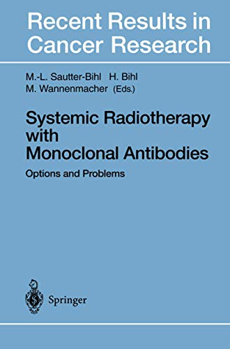 9783540602095: Systemic Radiotherapy with Monoclonal Antibodies: Options and Problems (Recent Results in Cancer Research)