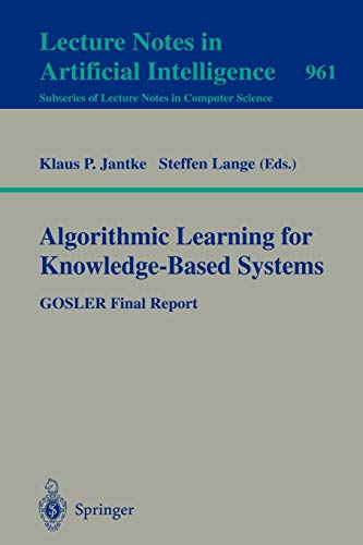 Beispielbild fr Algorithmic Learning for Knowledge-Based Systems: Gosler Final Report zum Verkauf von Ammareal