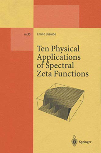 Beispielbild fr Ten Physical Applications of Spectral Zeta Functions (Lecture Notes in Physics Monographs) zum Verkauf von Reader's Corner, Inc.