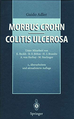 Morbus Crohn - Colitis ulcerosa (German Edition) (9783540602699) by Guido Adler