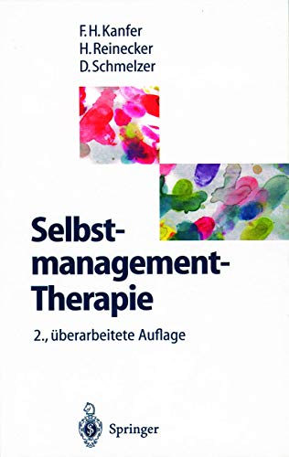 9783540602736: Selbstmanagement-Therapie: Ein Lehrbuch Fur Die Klinische Praxis (2., Uber Arb. Aufl.)