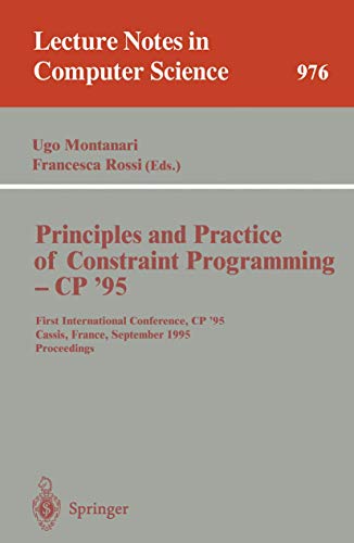 Beispielbild fr Principles and Practice of Constraint Programming - CP '95, Volume 976 zum Verkauf von Zubal-Books, Since 1961